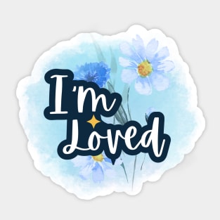 I'm loved, Positive Affirmations Sticker